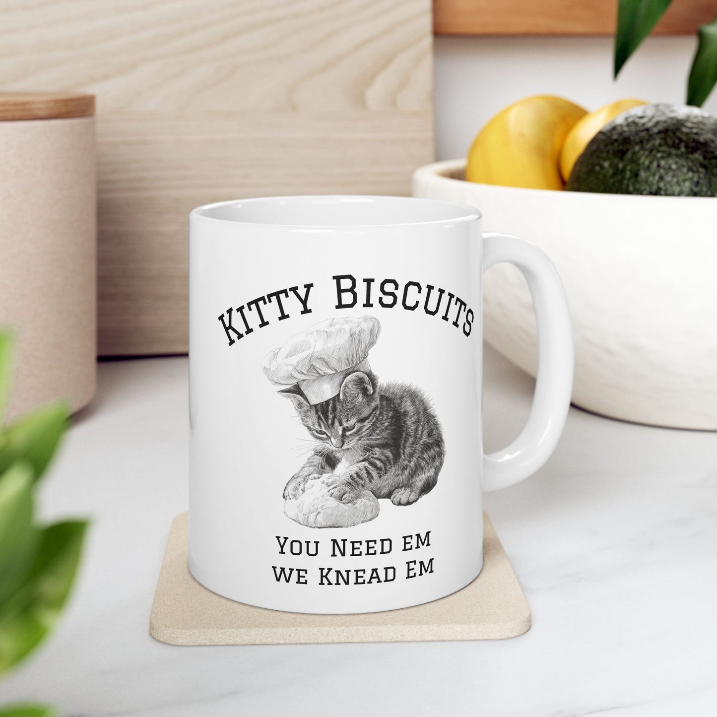 Ceramic Mug - Baking Kitten Funny Quote Cup - You need em we knead em