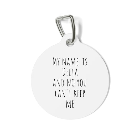 Pet Tag - Personalized Cat Tag 'My name is _____ and no you can't keep me' - Add Your Phone Number